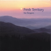 Fresh Territory CD - Dan Berggren